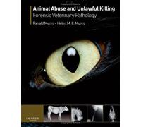 Animal Abuse and Unlawful Killing: Forensic veterinary pathology, 1e by Ranald Munro BVMS MSc DVM Dip Forensic Medicine DipECVP MRCVS (2008-07-08)