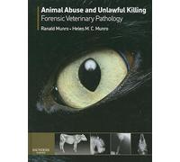 Animal Abuse and Unlawful Killing: Forensic veterinary pathology