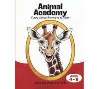 Animal Academy: Funny School Portraits to Color