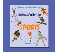 Animal Activities Sports: A vibrant visual book of animals playing a variety sports