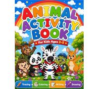 Animal Activity Book for Kids Ages 3-5: Tracing, Coloring, Writing and Drawing Practice with Big Letters and Cute Animals (Wild Wonders)