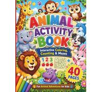 Animal Activity Book for Kids Ages 4-8: 40 Interactive Coloring, Counting & Maze Activities | Fun Learning Workbook with Cute Zoo, Farm & Wild Animals for Boys and Girls