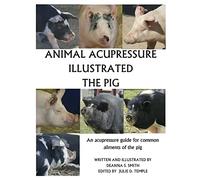 Animal Acupressure Illustrated The Pig