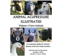 Animal Acupressure Illustrated: Volume 2 Farm Animals