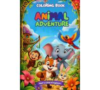 Animal Adventure: A Coloring Book for Kids Ages 2-6: Learn the Vowels and Count from 0 to 10 with Cute Jungle Animals (Neil's Little Kingdom)