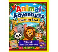 Animal Adventure Coloring Book: A World of Creativity, Learning and Fun