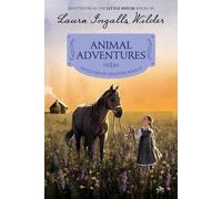 Animal Adventures: Adapted from the Little House Books by Laura Ingalls Wilder: 3 (Little House Chapter Book)