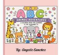 Animal Adventures: An Animal Alphabet Workbook with A-Z Letter Tracing, Animal Word Practice, and Cute Coloring Pages for Preschool, Pre-K, Kindergarten, and Early Learners