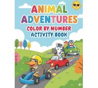 Animal Adventures Color by Number Activity Book: Fun Wildlife Color by Number Pages with Safari, Jungle, and Forest Animals for Kids Ages 4-8