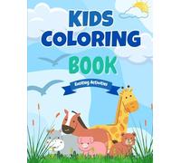 Animal Adventures Coloring Book: Fun Animal Designs for Kids Ages 3-6 to Color and Create