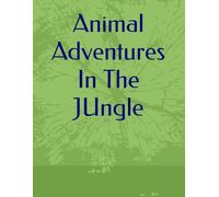 Animal Adventures In The Jungle: Animal Coloring Adventures