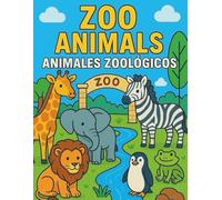 Animal Adventures: Zoo Animals / Animales del Zoológico: Bilingual English & Spanish Coloring Book for Toddlers and Preschoolers | Learn and Color ... ... - Bilingual Coloring Books for Kids)