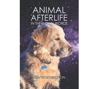 Animal Afterlife: In Their Own Words
