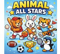 Animal All-Stars: Animals Playing Sports - Colouring Book For Kids
