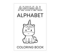 Animal Alphabet: A Fun Alphabet Coloring and Writing Practice Book for Kids