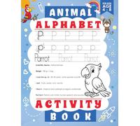 Animal Alphabet Activity Book for Kids Ages 4-8: Handwriting Practice, Letter Tracing, Coloring Pages, and Fun A-Z Animal Facts for Early Learning and Preschool Education