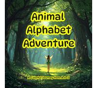 Animal Alphabet Adventure: A Colorful Journey from A to Z