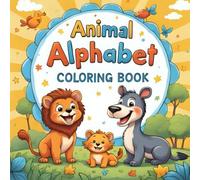 Animal Alphabet Adventure: Color, Learn & Discover 26 Amazing Animals