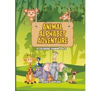 Animal Alphabet Adventure: Color, Trace, and Learn the Alphabet with Animals | Animal ABC Coloring Book for Preschool and Kindergarten | Perfect for home, preschool, and as a gift!