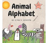 Animal Alphabet by Ethan Joseph: Learn the alphabet with animals, activities and fun facts!