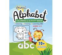Animal Alphabet Coloring and Activity Book for Ages 3-5: Big, Bold Coloring and Activity Pages to Learn Letters, Sounds and Early Skills | Tracing, ... (My First Coloring and Activity Adventures)