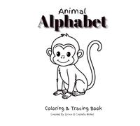 Animal Alphabet: Coloring and Tracing Book