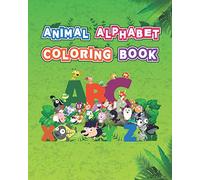 Animal Alphabet Coloring Book. A Fun Coloring book suitable for children 1-5 years old, ABC Alphabet Coloring Book and learn words: Alphabet coloring book for children aged 1-5 years with learning.