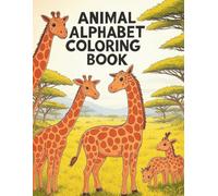Animal Alphabet Coloring Book: A to Z Animals for Kids to Color and Learn