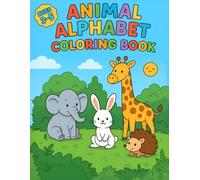 Animal Alphabet Coloring Book Ages 3-5: Color And Tracing Activity