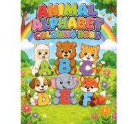 Animal Alphabet Coloring Book for Kids: 26 A-Z Animals to Color, Fun Mazes, Dot-to-Dot Puzzles & Short Stories with Morals for Ages 3-6 (Little Learners Activity Books)