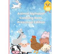 Animal Alphabet Coloring Book Preschool Edition: Alphabet and Animal Coloring Pages Educational Book for Preschool Children Ages 3-5