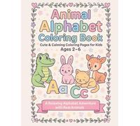 Animal Alphabet Coloring Book: Relaxing and Educational Fun for Kids ages 2-6