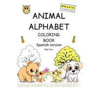 Animal Alphabet Coloring Book Spanish Version (BILLY´S COLORING BOOK)