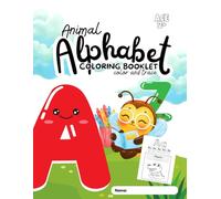 Animal Alphabet Coloring Booklet: An Educational English Color and Trace for Kids 2+