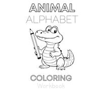 Animal Alphabet Coloring Workbook (Children's Enrichment Coloring Workbooks)