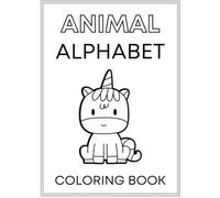 Animal Alphabet: Learn the ABC's with Adorable Animals to Trace and Color