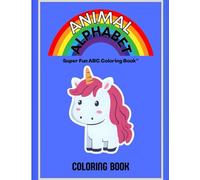 Animal Alphabet:Super Fun ABC Colouring Book!: A Creative Way to Learn Letters and Discover Animals - Great Gift Idea for Little Learners