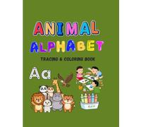 ANIMAL ALPHABET TRACING AND COLORING BOOK