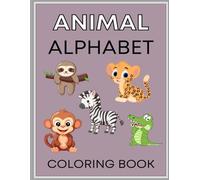 Animal Alphabet Tracing and Coloring Book: Learn the ABCs with Fun Tracing and Coloring Activities for Kids