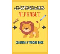 Animal Alphabet Tracing & Coloring By Letters Book
