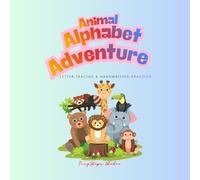 Animal Alphabet Tracing for Kids: Learn Animal Names from A to Z | Fun Handwriting Practice with Uppercase and Lowercase Letters for Kids Ages 3-5