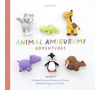 Animal Amigurumi Adventures Vol. 2 : 15 (More!) Crochet Patterns to Create Adorable Amigurumi Critters