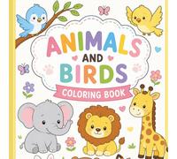 Animal and Birds Learning and Coloring Book A TO Z: Learn Animal & Birds Names While Having Fun Coloring 72 pages: Color, Learn, and Explore the Animal World