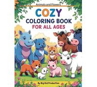 Animal And Flowers Cozy Coloring Book For all Ages: Flowers & Animals Cozy Coloring Book is your perfect escape into a world of gentle beauty. Enjoy ... animals nestled among blooming flowers.