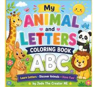 Animal and Letters Coloring Book: Alphabet Animals Coloring Book for Toddlers - Fun & Easy ABC Learning for Little Learners