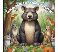 Animal Antics: A Rhyming Adventure"