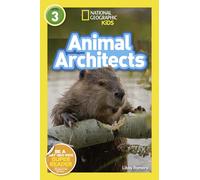 Animal Architects Level 3 National Geographic Readers the New