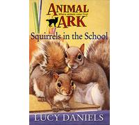 Animal Ark 19: Squirrels in the School
