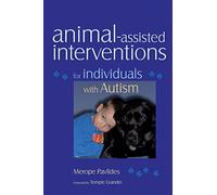 Animal-assisted Interventions for Individuals with Autism