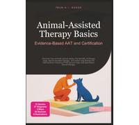 Animal-Assisted Therapy Basics: Evidence-Based AAT and Certification